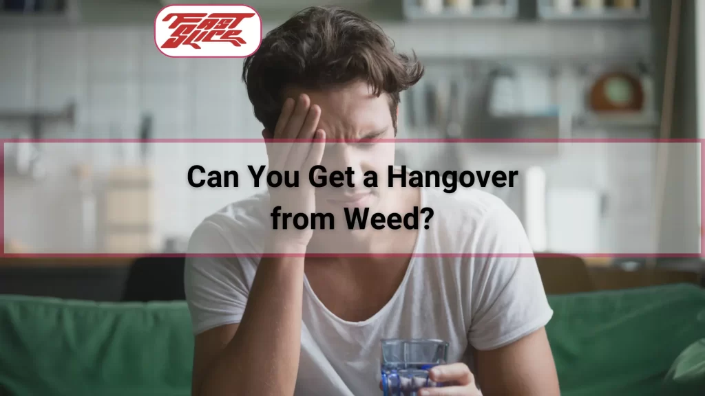 Can You Get a Hangover from Weed