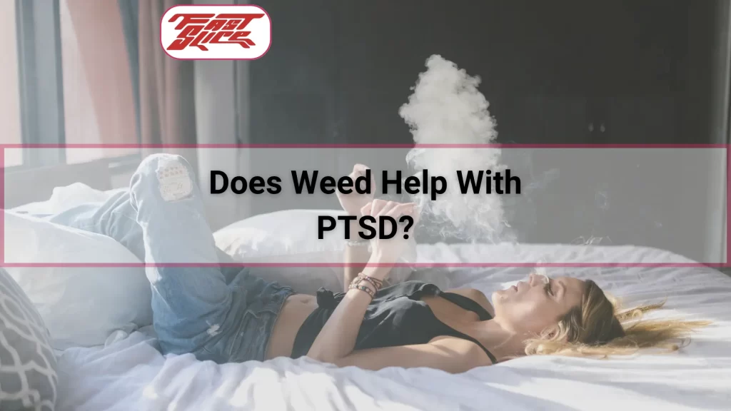 Does Weed Help With PTSD