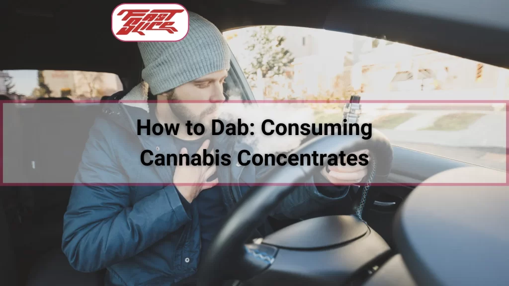 how to dab consuming cannabis concentrates